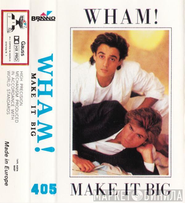  Wham!  - Make It Big