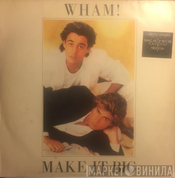  Wham!  - Make It Big