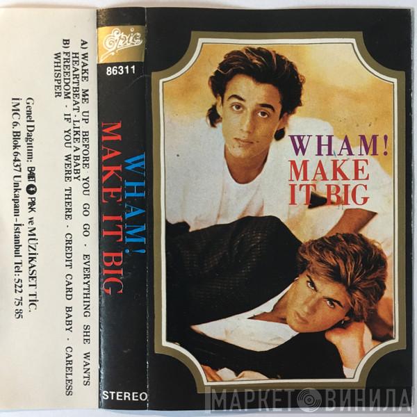  Wham!  - Make It Big