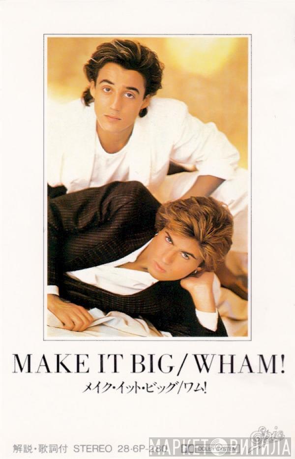  Wham!  - Make It Big
