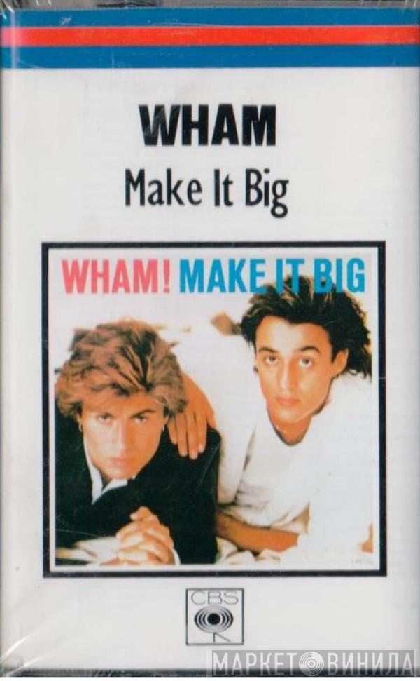  Wham!  - Make It Big