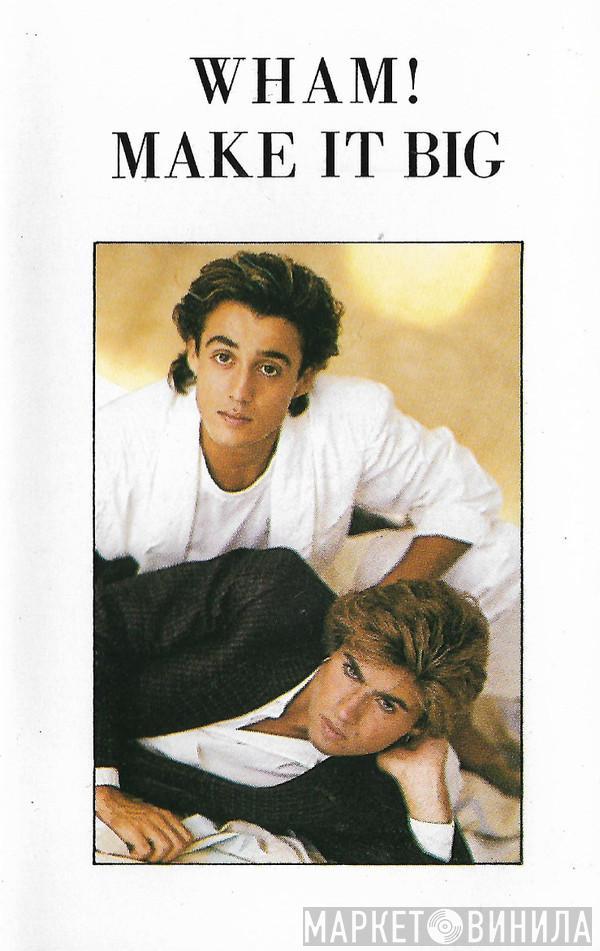  Wham!  - Make It Big