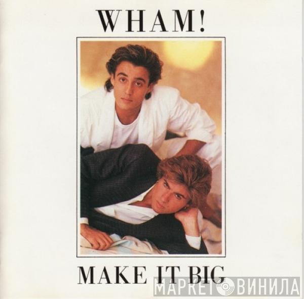 Wham! - Make It Big