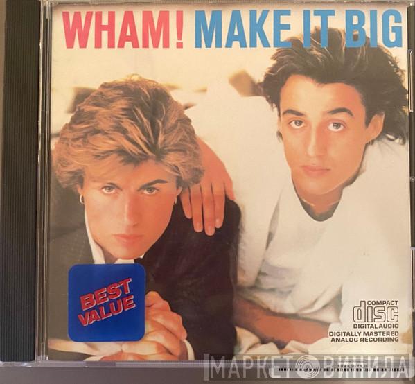  Wham!  - Make It Big