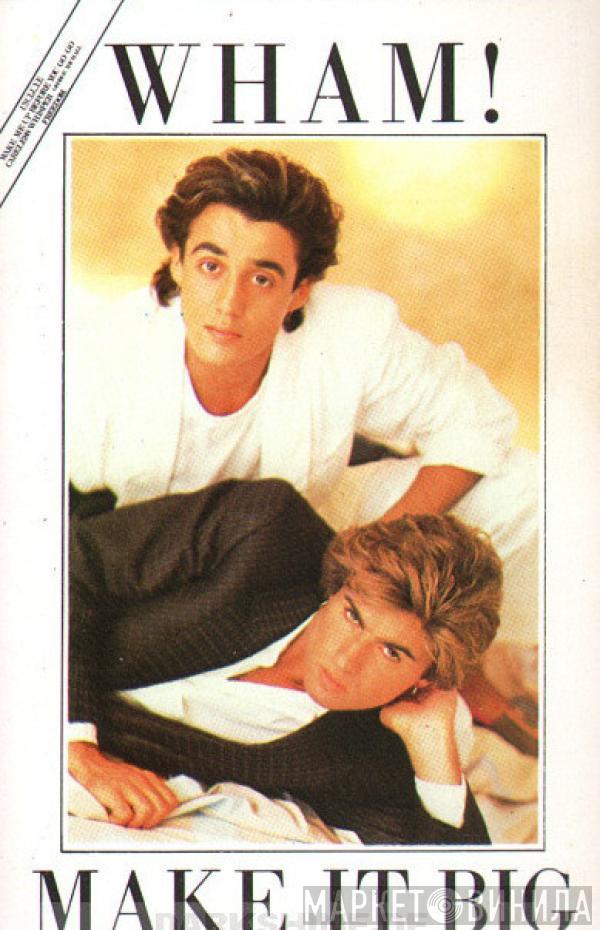  Wham!  - Make It Big