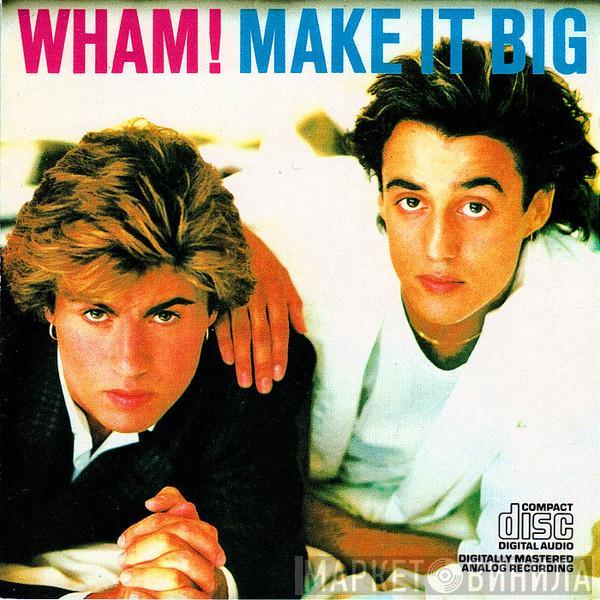  Wham!  - Make It Big