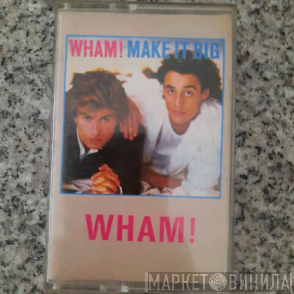  Wham!  - Make it Big