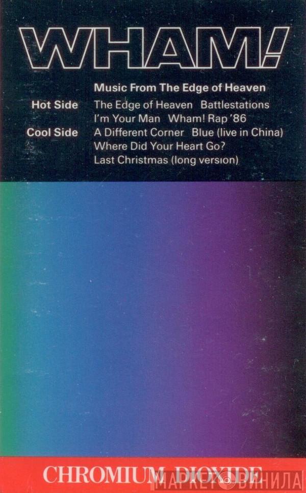 Wham!  - Music From The Edge Of Heaven