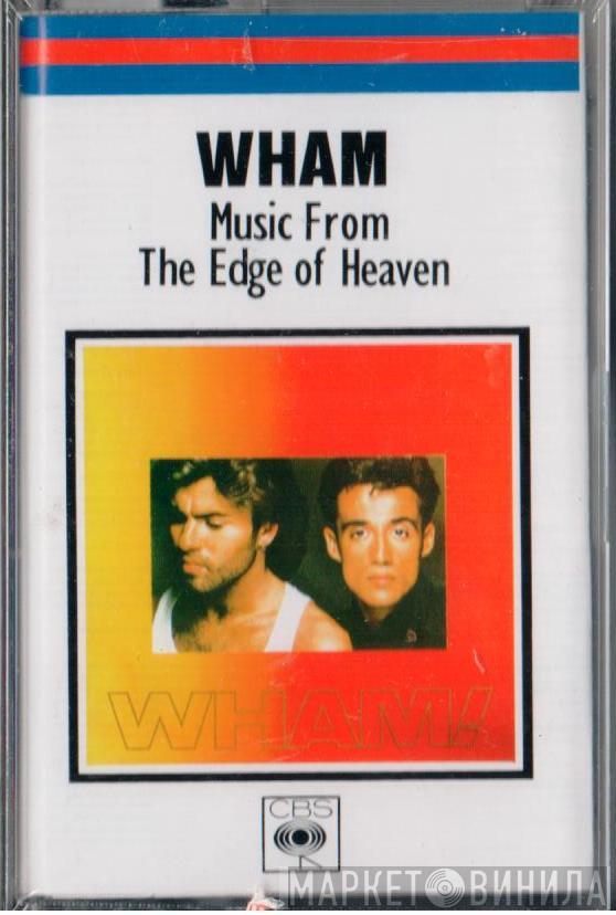  Wham!  - Music From The Edge Of Heaven