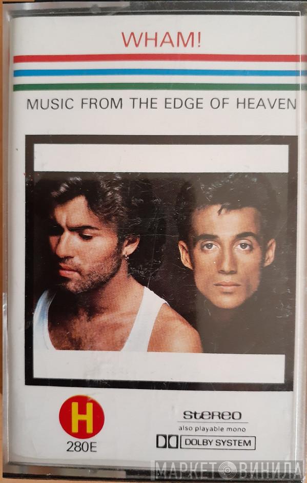  Wham!  - Music From The Edge Of Heaven