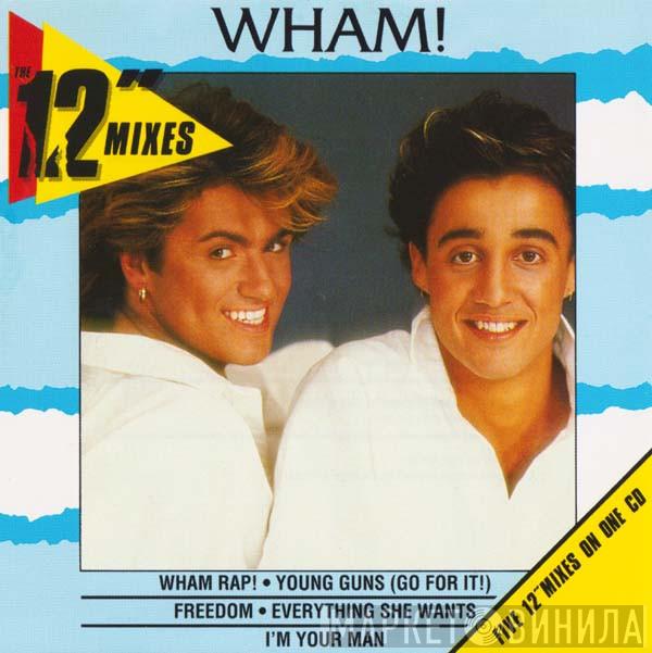  Wham!  - The 12" Mixes