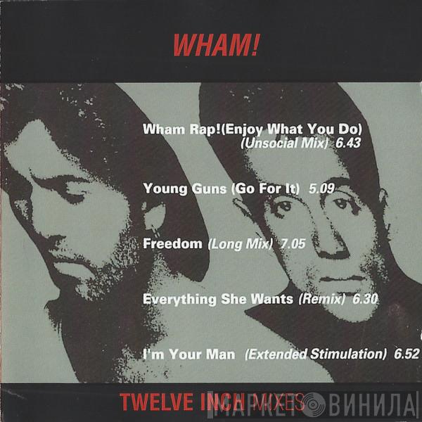  Wham!  - Twelve Inch Mixes