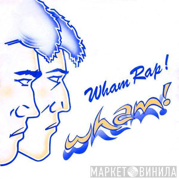  Wham!  - Wham Rap!