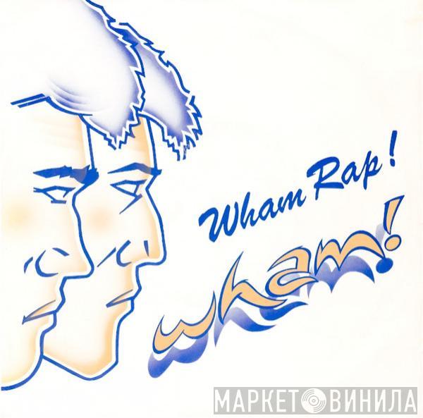  Wham!  - Wham Rap!