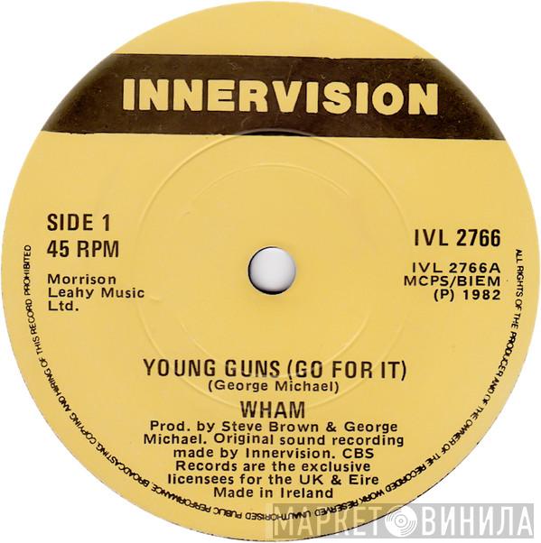  Wham!  - Young Guns (Go For It)