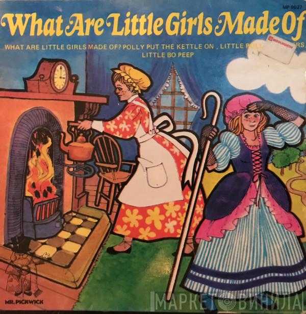  - What Are Little Girls Made Of?