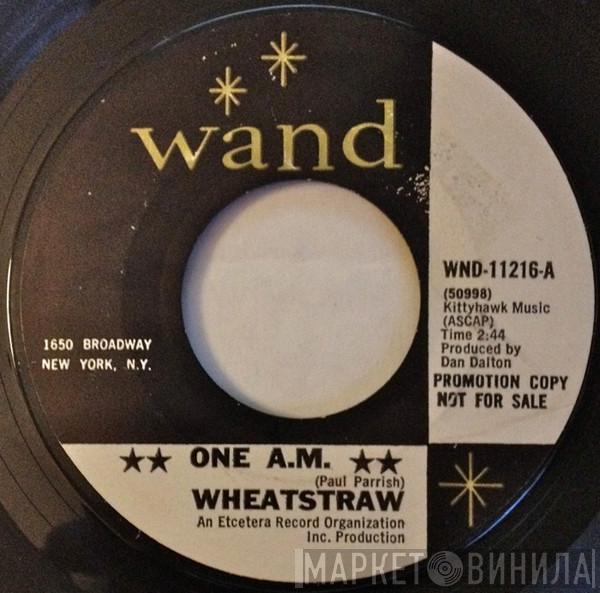 Wheatstraw  - One A.M.