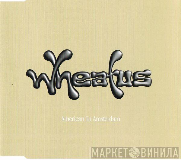 Wheatus - American In Amsterdam