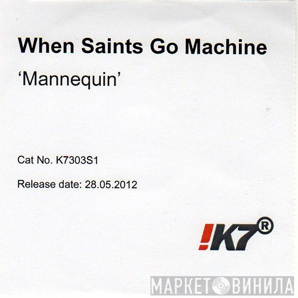 When Saints Go Machine - Mannequin
