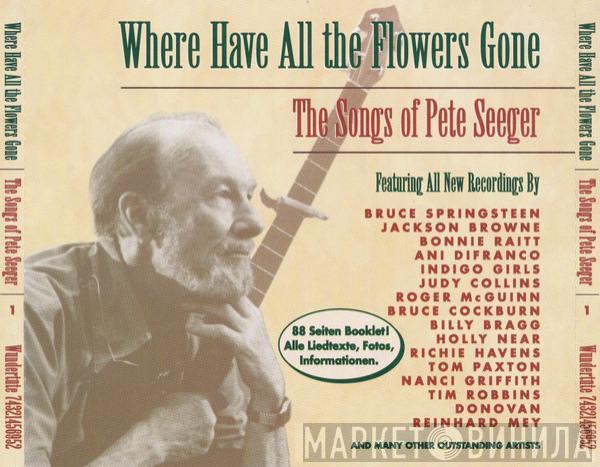  - Where Have All The Flowers Gone (The Songs Of Pete Seeger)