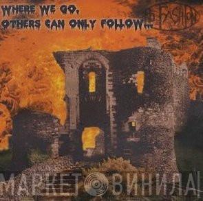  - Where We Go, Others Can Only Follow...