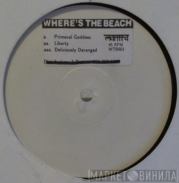 Where's The Beach - Primeval Goddess