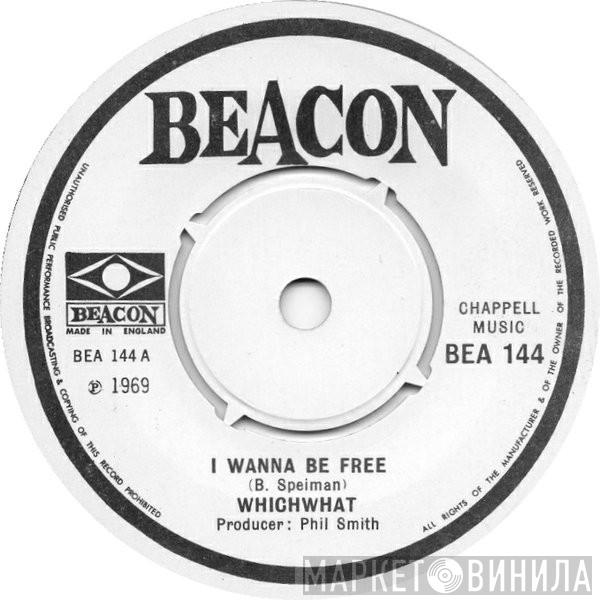Whichwhat - I Wanna Be Free