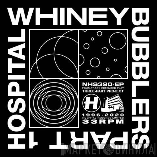 Whiney - Bubblers Part 1