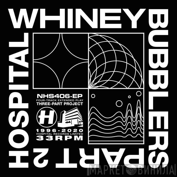 Whiney - Bubblers Part 2