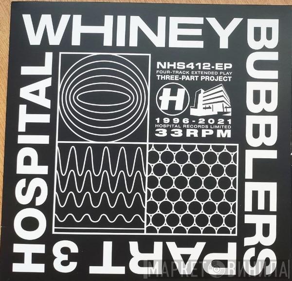 Whiney - Bubblers Part 3