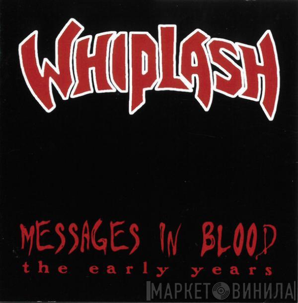 Whiplash  - Messages In Blood