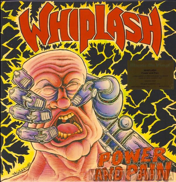 Whiplash  - Power And Pain