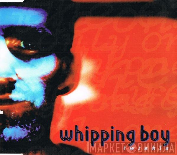 Whipping Boy - Twinkle