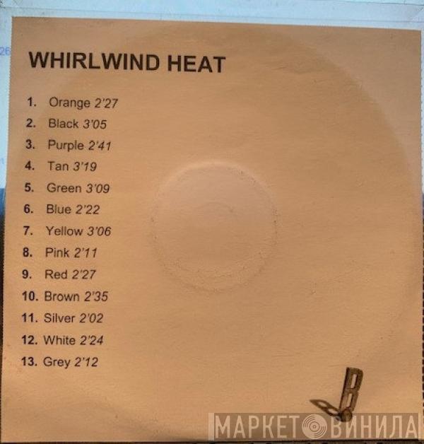  Whirlwind Heat  - Do Rabbits Wonder?
