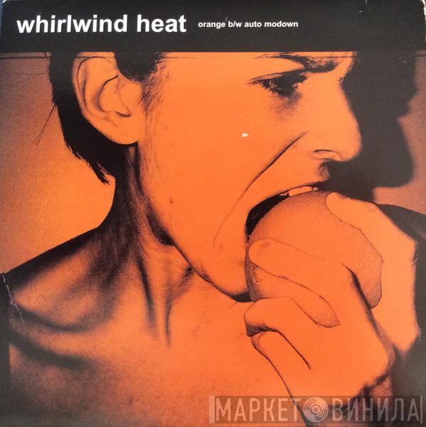 Whirlwind Heat - Orange / Auto Modown