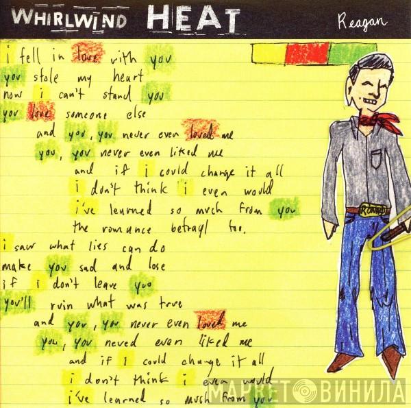 Whirlwind Heat - Reagan