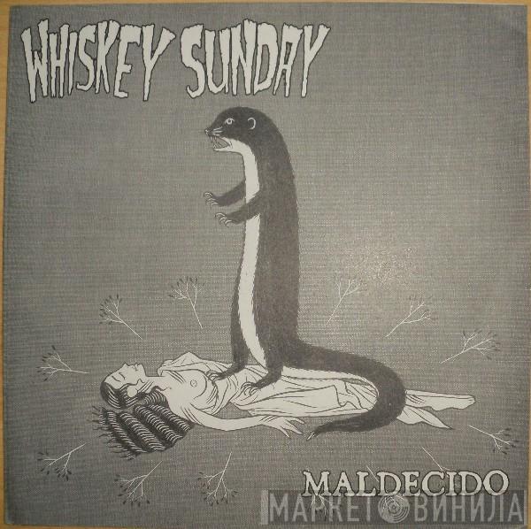 Whiskey Sunday - Maldecido