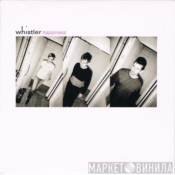 Whistler - Happiness