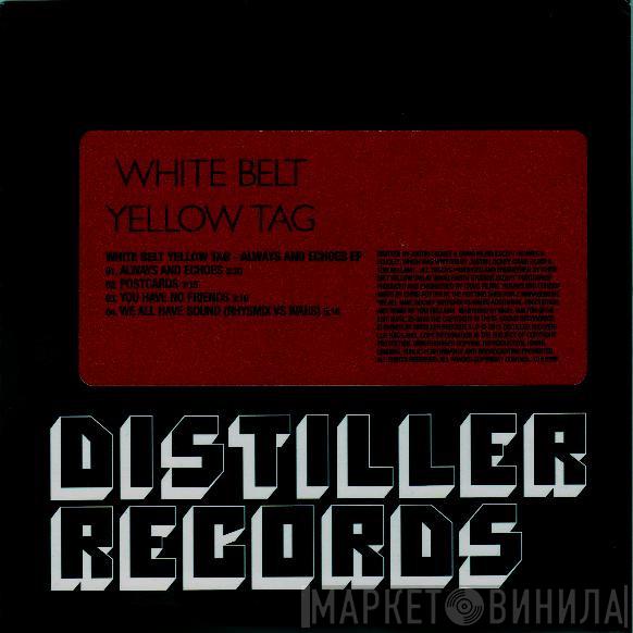 White Belt Yellow Tag - Always And Echoes EP
