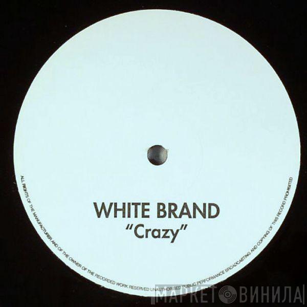 White Brand - Crazy
