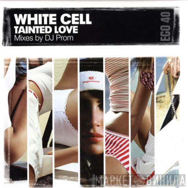 White Cell - Tainted Love