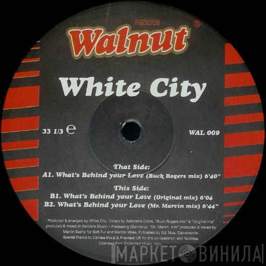 White City - What's Behind Your Love