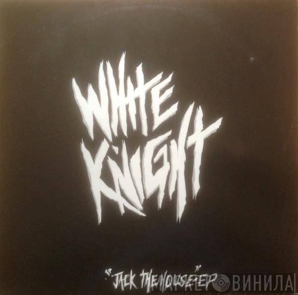 White Knight - Jack The House-EP