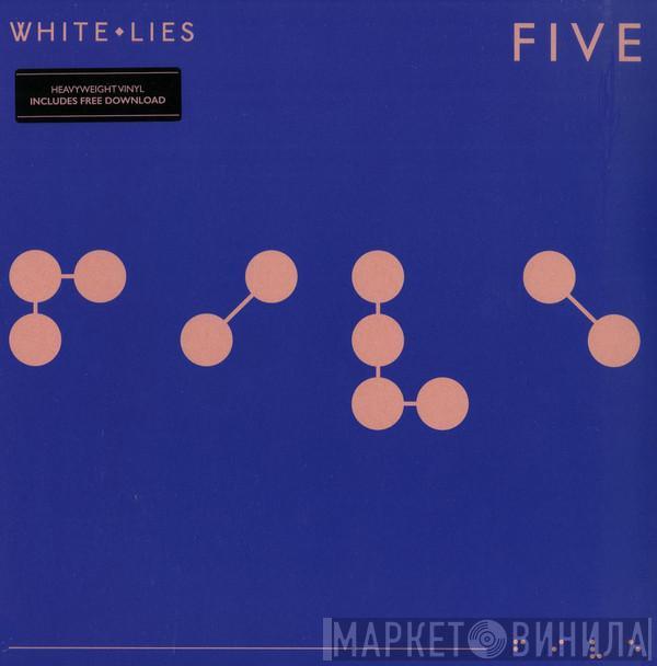 White Lies  - Five