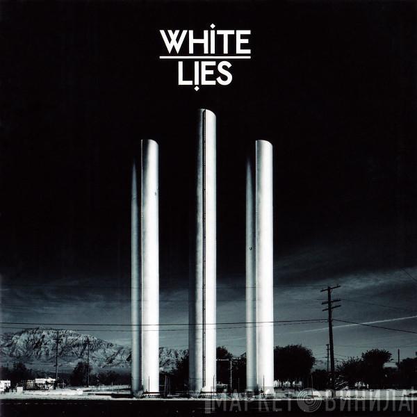 White Lies  - To Lose My Life...