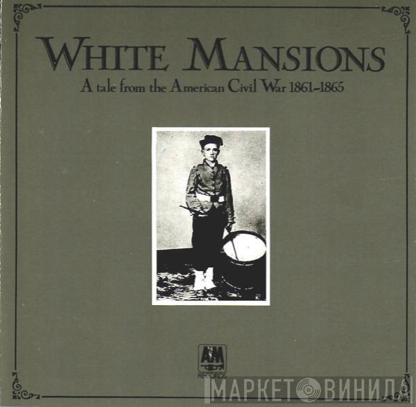  - White Mansions · A Tale From The American Civil War 1861-1865