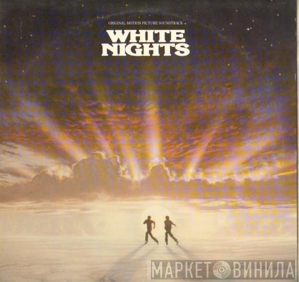  - White Nights: Original Motion Picture Soundtrack