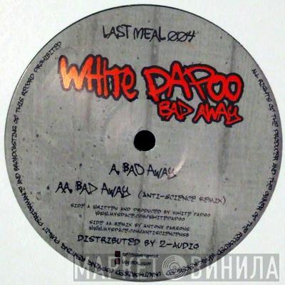 White Papoo - Bad Away