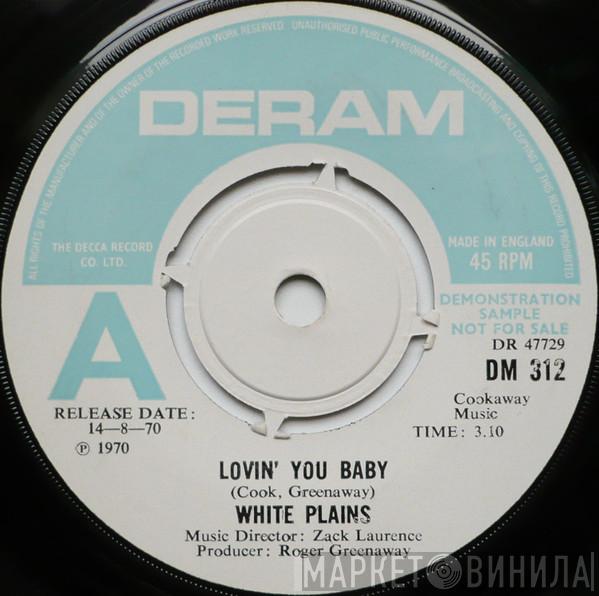 White Plains - Lovin' You Baby