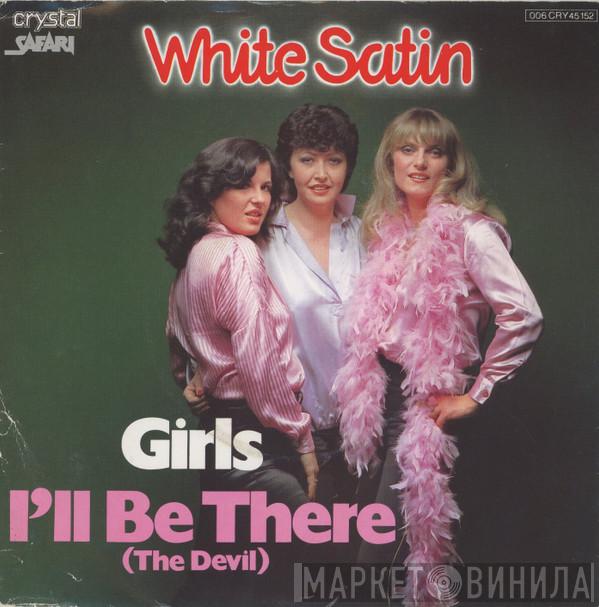  White Satin   - Girls